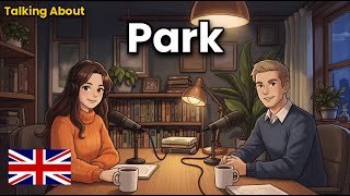 How to Talk About Park in English | English Conversation Practice