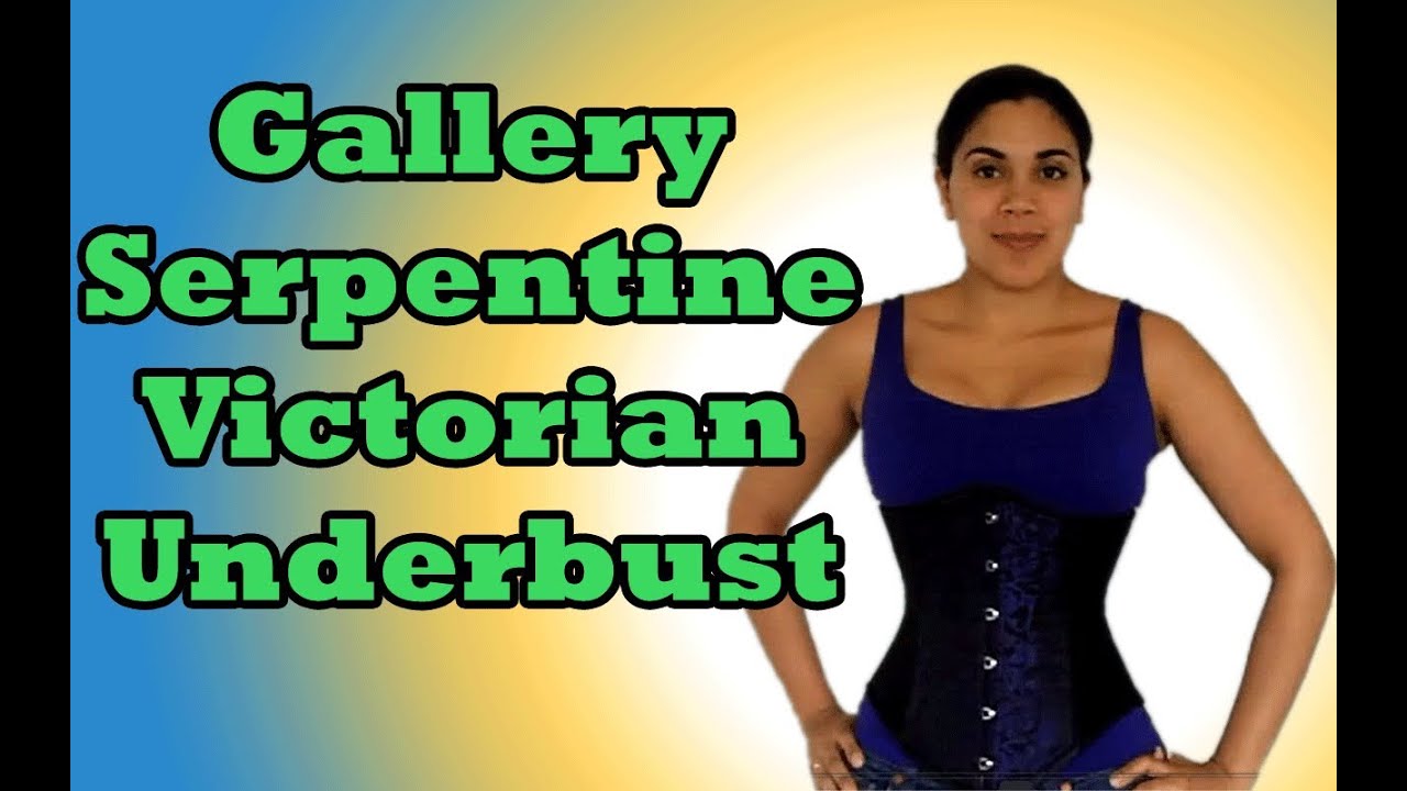 Gallery Serpentine Victorian Underbust Review