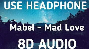 Mabel - Mad Love[8D Audio]