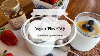 Podcast Episode 274: Yogurt Plus FAQs