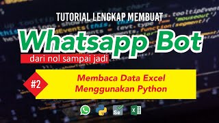 Tutorial on Creating a WhatsApp Bot #2 Reading Excel Data Using Python