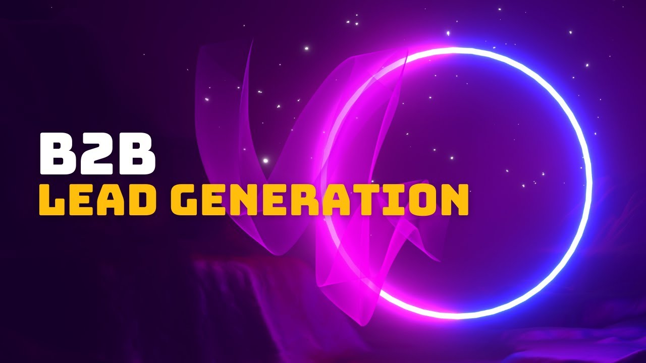 Mastering B2B Lead Generation 10 Proven Strategies for Success - YouTube