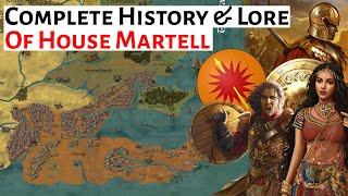 House Martell: Complete History | Dorne: History and Lore | House Of The Dragon / ASOIAF Explained