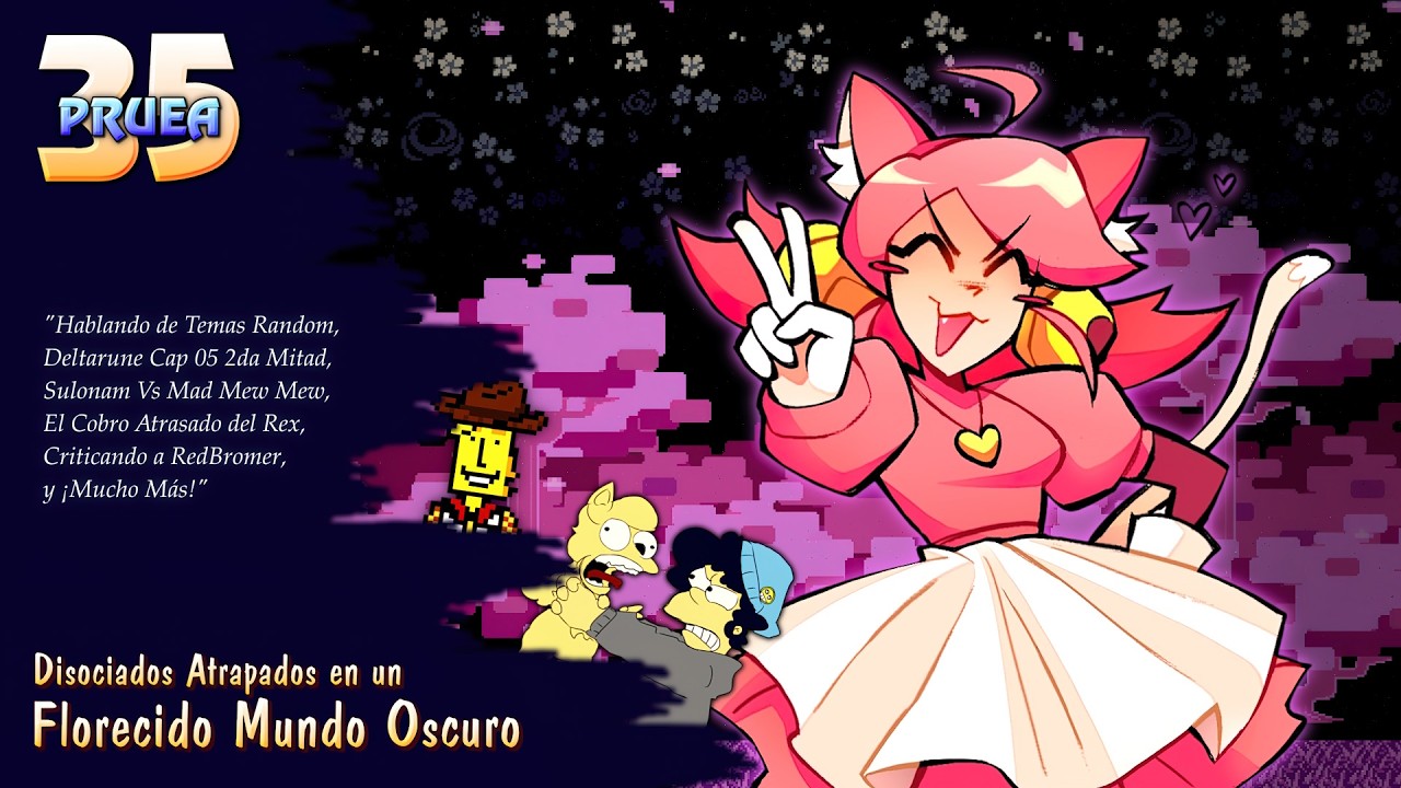 𝐏𝐑𝐔𝐄𝐀 𝟑𝟓, Disociados Atrapados en un Florecido Mundo Oscuro