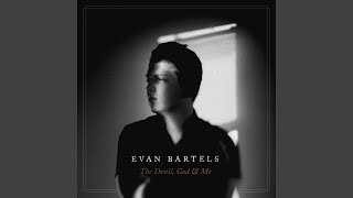 Video thumbnail of "Evan Bartels - Widow"