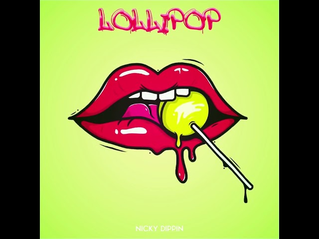 Nicky Dippin'  - Lollipop class=