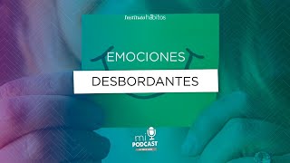 Podcast Emociones desbordantes