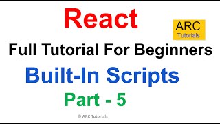 Reactjs Tutorial For Beginners - Part 5 | Built-In Scripts