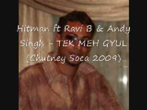 Hitman ft Ravi B & Andy Singh - TEK MEH GYUL (Chut...