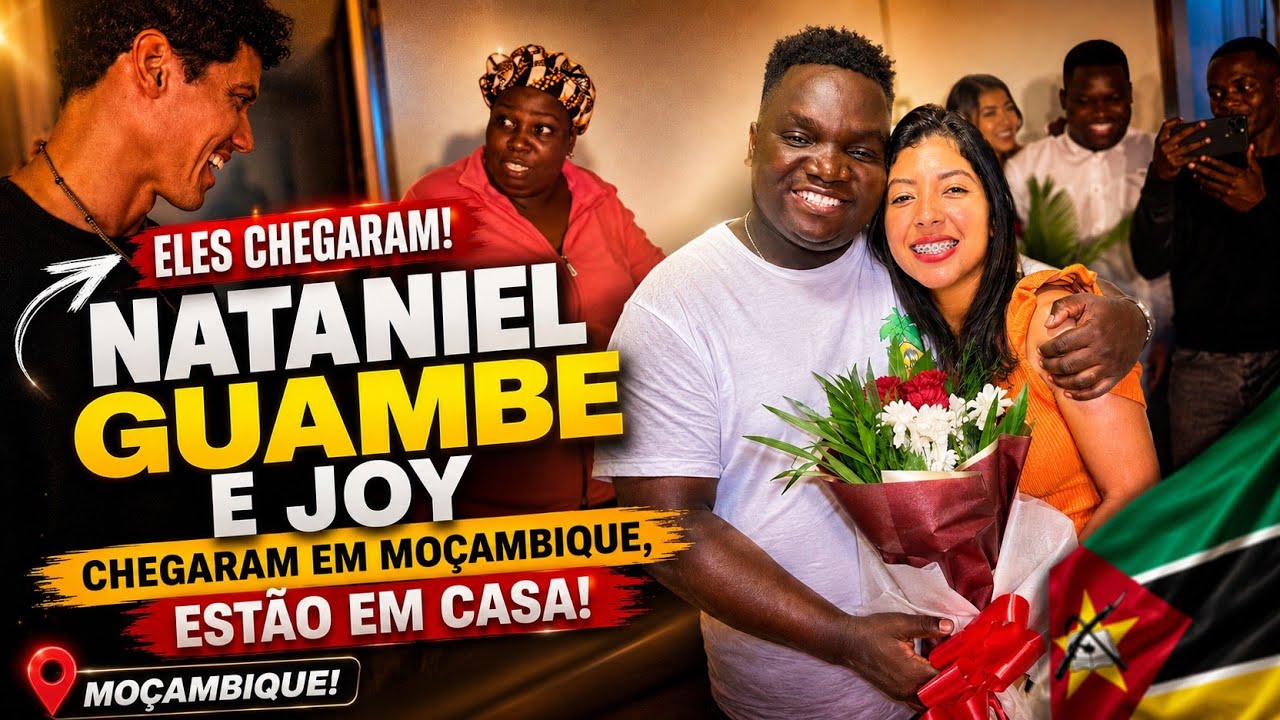 CHEGAMOS EM MOÇAMBIQUE  NATANIEL  GUAMBE E JOY