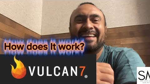 How to use Vulcan 7?
