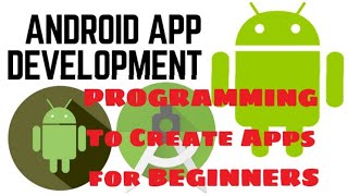 📲 ANDROID APP PROGRAMMING, Using The Development System To Create Apps for BEGINNERS 📲 VIDEO 05