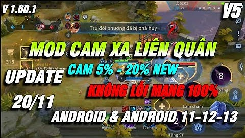 Hướng Dẫn Mod Cam Xa Liên Quân Mobile V5 Mùa 4 2025 Không Lỗi Mạng Sau Update 20 11 Mới Nhất