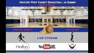 2021-02-08 - Oratory Basketball vs Summit (Live Stream)