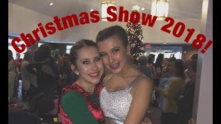 Christmas Show 2018!!