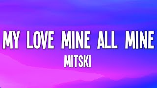 Mitski - My Love Mine All Mine (Lyrics)