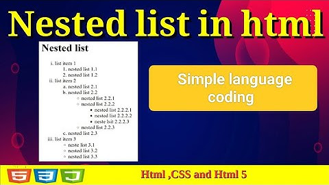 Nested List in HTML | Multilevel List | Lists in HTML | Ordered and Unordered List in HTML