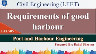 Lec-05_Harbour components (Part III), Requirement's of good harbour l Port and Harbour Engineering