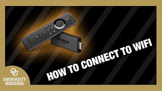 Connecting Your Amazon Fire TV or Fire TV Stick to Housing’s Internet