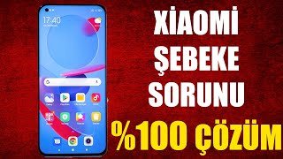 XİAOMİ TELEFONLARDA ŞEBEKE SORUNU (%100 ÇÖZÜMÜ) Resimi