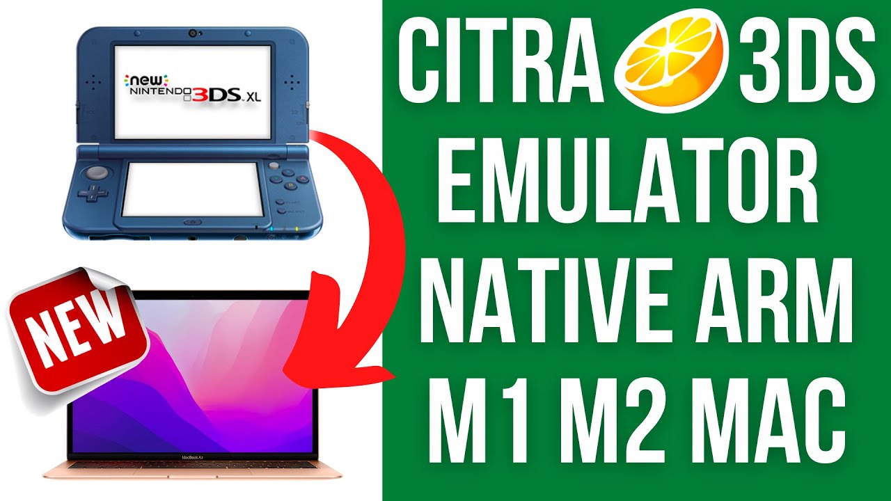 3DS on M1/M2 Macs with Citra Native ARM! [2023 UPDATE] - YouTube