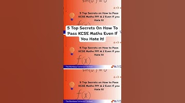 5 TOP SECRETS ON HOW TO PASS KCSE MATHS PAPER 1 & 2 – EVEN IF YOU HATE MATHS!