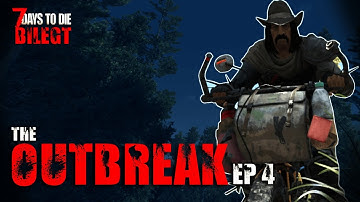 7 Days to Die - Looking So GOOD! - The Outbreak EP4