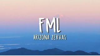 Arizona Zervas - FML (Lyrics)