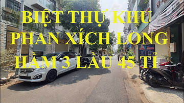 BÁN BIỆT THỰ HẦM 3 LẦU, KHU PHAN XÍCH LONG PHÚ NHUẬN 45 TỈ (vd 285)