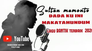 DADAKU MAKA TAHUNDUM. Lagu BANTIK  2026