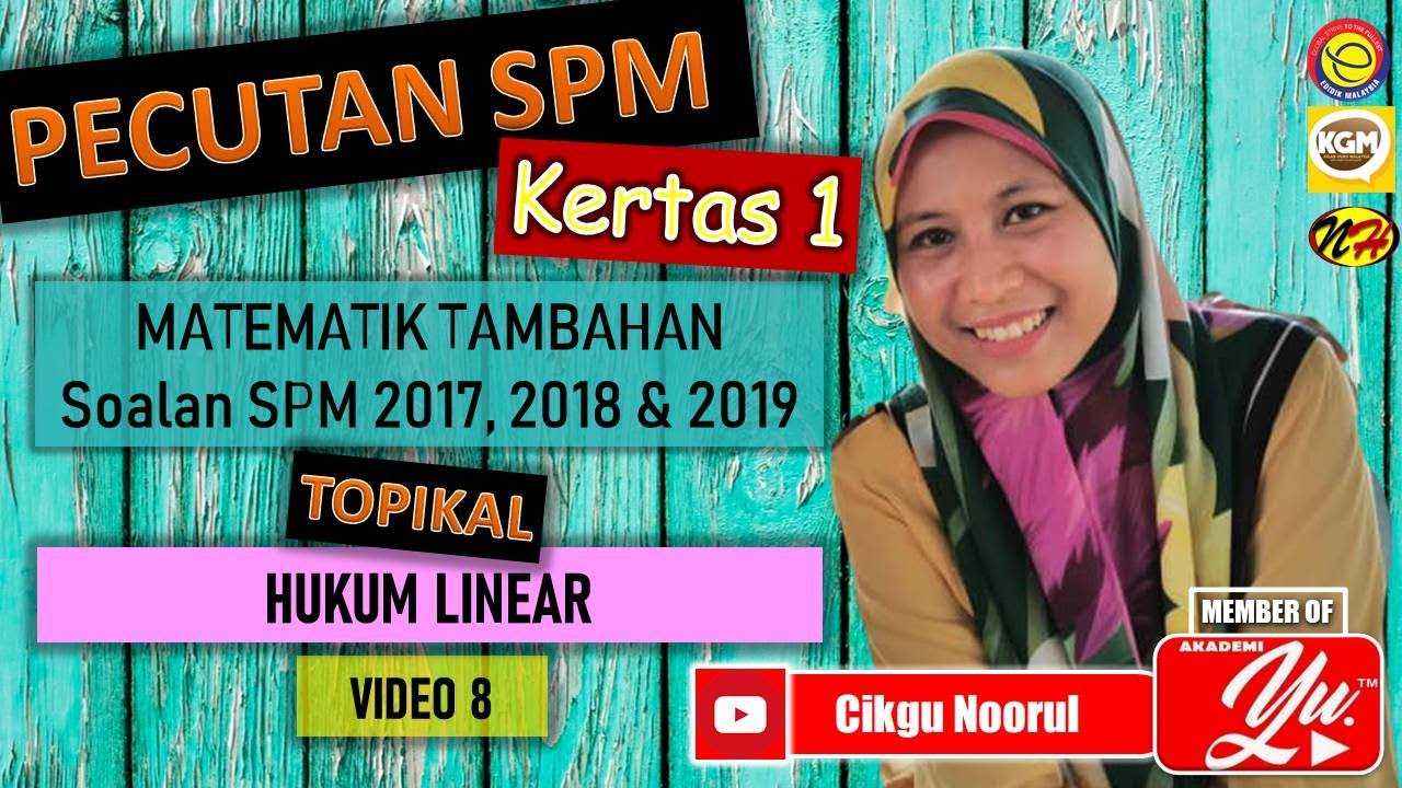 Matematik Tambahan Soalan Spm 2017 Spm 2018 Dan Spm 2019 Kertas 1 Topikal Hukum Linear Otosection