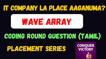 Wave Array in Tamil | Coding round Question | tcs | wipro | accenture | Recuritment | gfg | leetcode