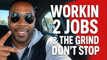 Working 2 Jobs to Make a Living… The Grind Don’t Stop 😮‍💨 Still Tired!