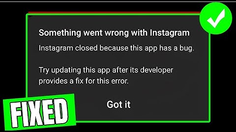 Hoe u de foutmelding "Instagram gesloten omdat deze app een bug bevat" in Instagram kunt oplossen