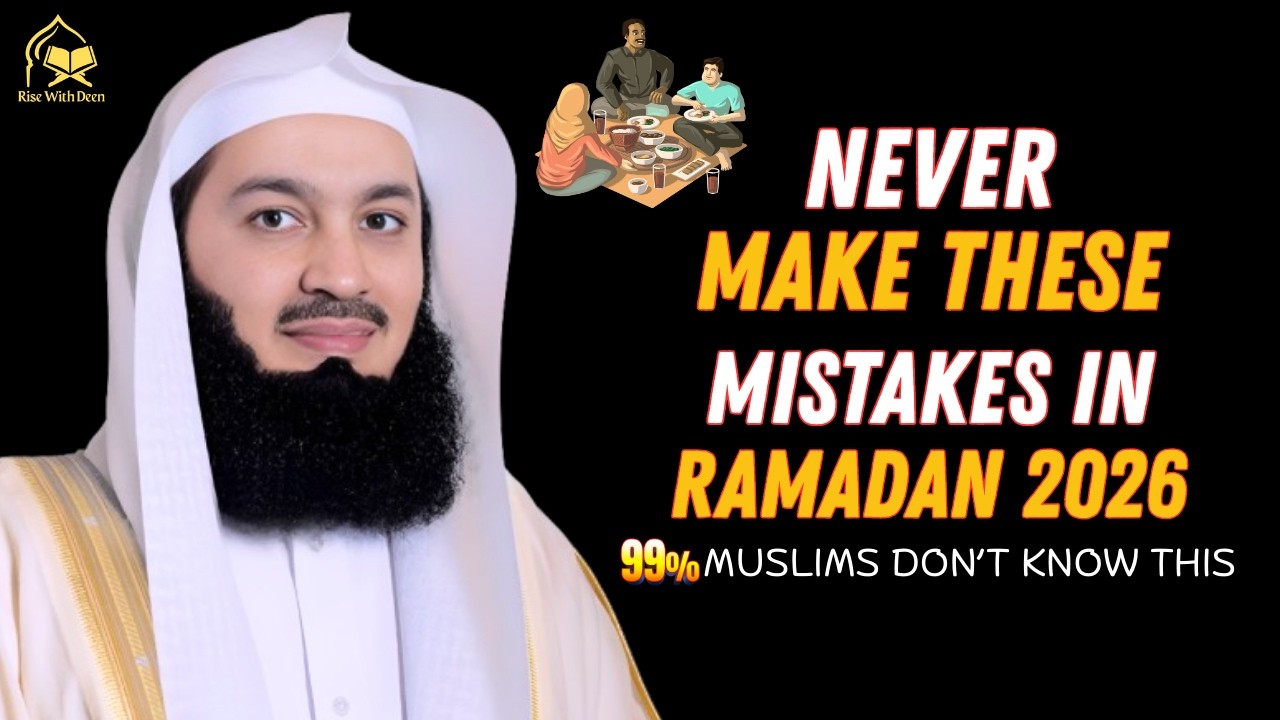 Do Not Make These Mistakes in Ramadan 2026! | Before It’s Too Late | Islamic Motivation | Mufti Menk