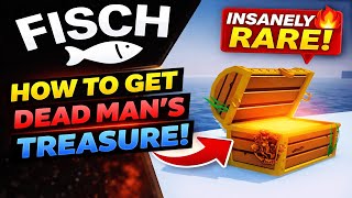 How To Get Dead Man's Treasure Fast In Fisch | Roblox