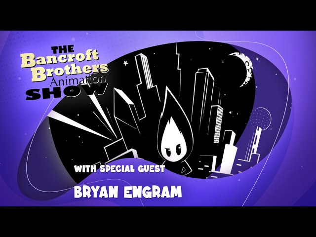 Bancroft Brothers Podcast- Indie Animation with the founder of Brazen Animation - Bryan Engram
