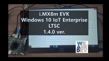 Windows 10 IoT Enterprise on i.MX8m EVK(1.4.0 ver.)