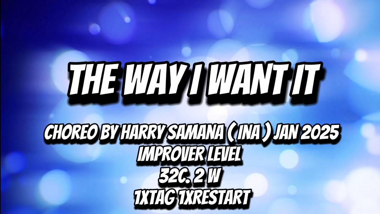 THE WAY I WANT IT LINE DANCE || DEMO & TUTORIAL || CHOREO BY HARRY SAMANA (JAN 2025) THE WAY I WANT IT LINE DANCE || DEMO & TUTORIAL || CHOREO BY HARRY SAMANA (JAN 2025)