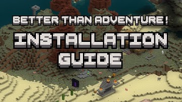Minecraft Better Than Adventure Installation Guide