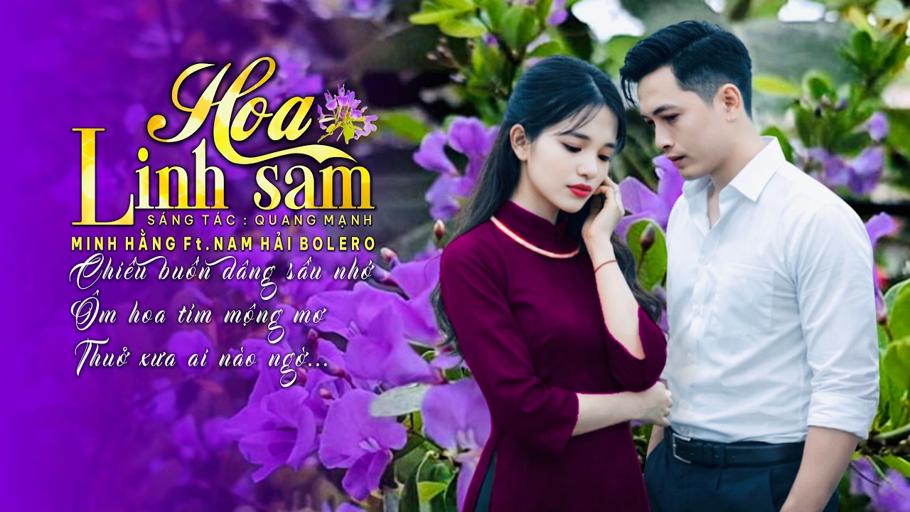 Hoa Linh Sam | Minh Hằng Ft. Nam Hải Bolero | Tuyệt phẩm Song ca Trữ tình mới nhất 2026