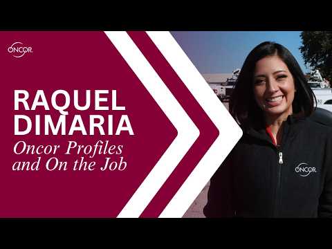 Oncor Profiles and On The Job: Raquel DiMaria