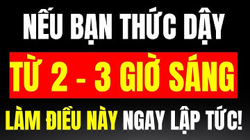 Người Già, Hay Tỉnh Giấc Vào 2 - 3 Giờ Sáng, Hãy Làm Ngay Điều Này, Bạn Sẽ Thấy Điều Kỳ Diệu Xảy Ra!