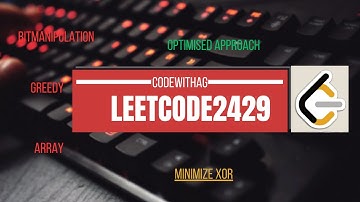 LeetCode Question: 2429:-Minimize XOR || C++ ,Python,Java ||Explained and Coded