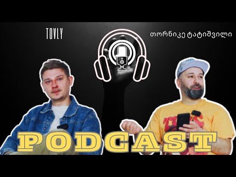 PODCAST #96 [ TOVLY ] მეოთხე სეზონი #29