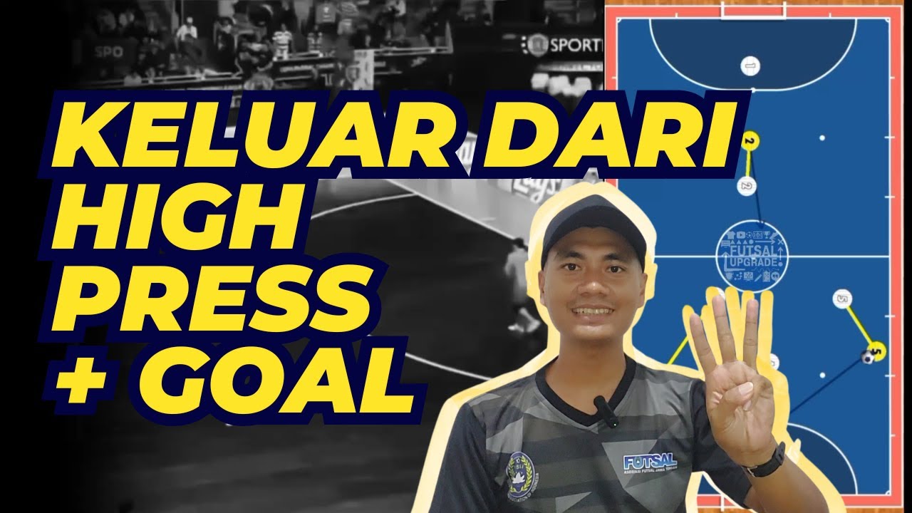 3 CARA KELUAR DARI HIGH PRESS FORMASI 3-1 + CETAK GOAL TACTIC FUTSAL STRATEGY 