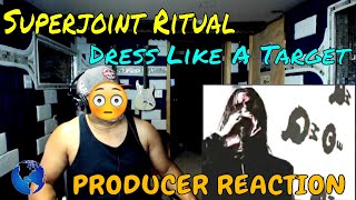 Superjoint Ritual   Dress Like A Target - Producer Reaction