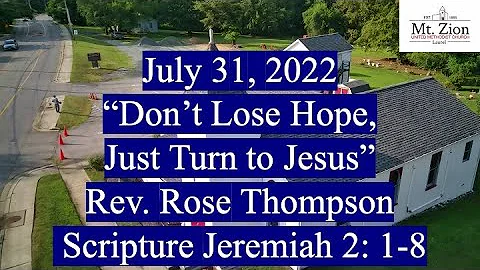 Dont Lose Hope, Just Turn to Jesus Rev. Rose Thomp...