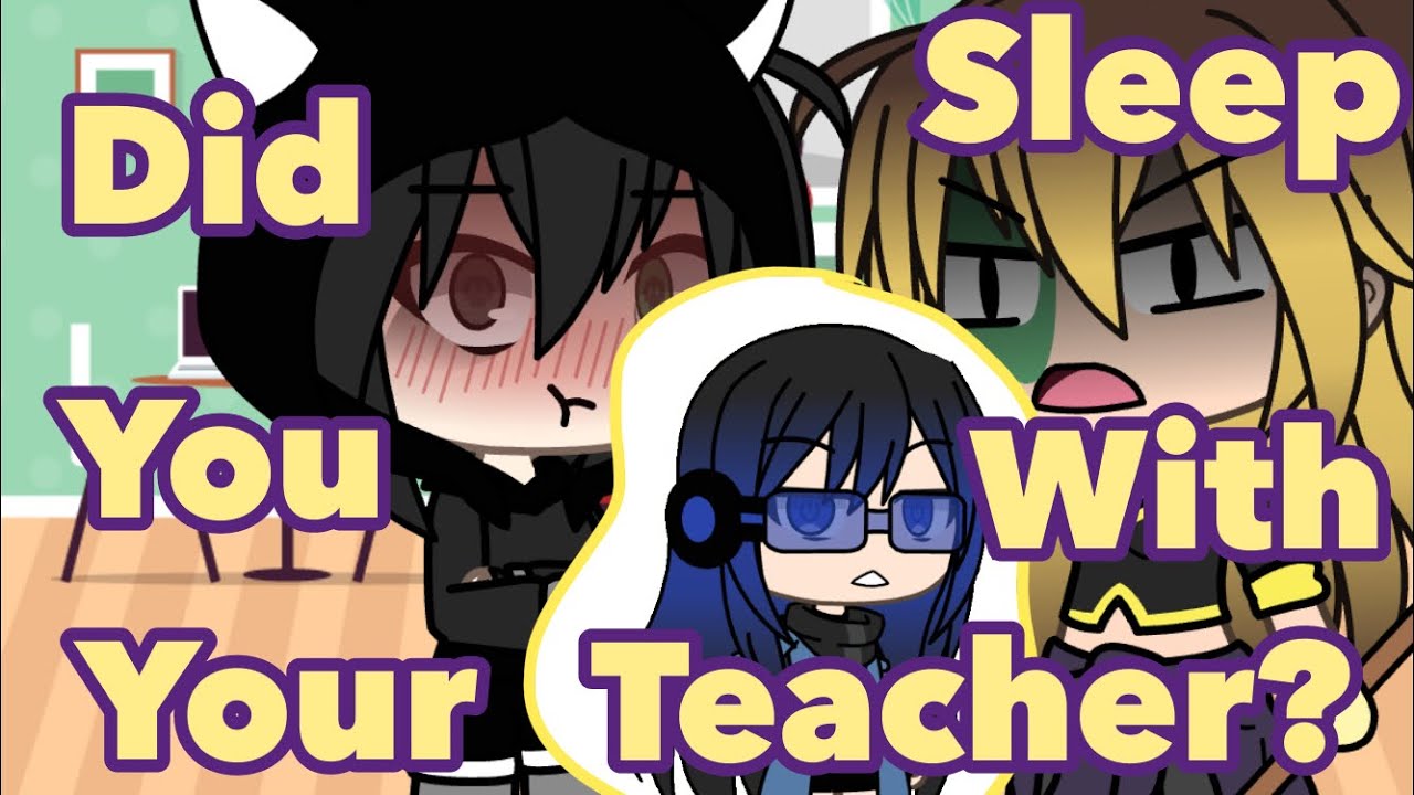 Did You Sleep With Your Teacher Meme