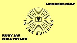 In The Building | Members Ep. 36